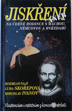 Jiskření, aneb, Na černé hodince s Máchou, Němcovou a hvězdami