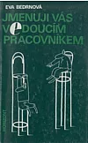 Jmenuji vás vedoucím pracovníkem