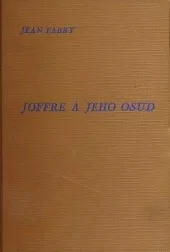 Joffre a jeho osud