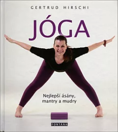 Jóga - Nejlepší ásány, mantry a mudry