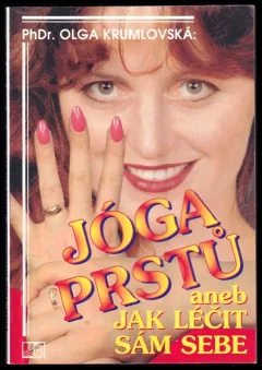 Jóga prstů, aneb, Jak léčit sám sebe