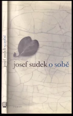 Josef Sudek o sobě