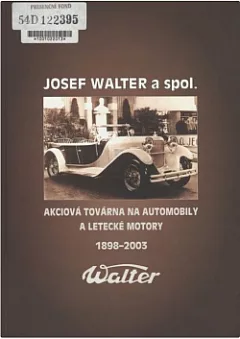 Josef Walter - Akciová továrna na automobily a letecké motory