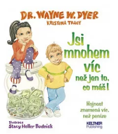 Jsi mnohem víc než jen to, co máš!