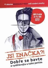 Jsi značka?! - Dobře se bavte a vydělávejte u toho peníze