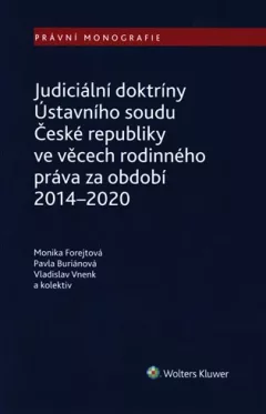 Judiciální doktríny Ústavního soudu České republiky ve věcech rodinného práva za období 2014–2020