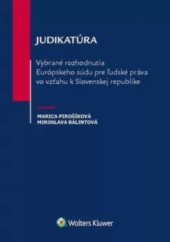 Judikatúra Vybrané rozhodnutia ESĽP vo vzťahu k Slovenskej republike
