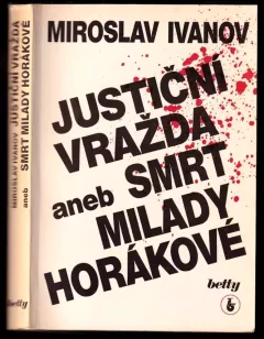 Justiční vražda, aneb, Smrt Milady Horákové