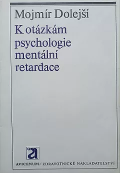 K otázkám psychologie mentální retardace
