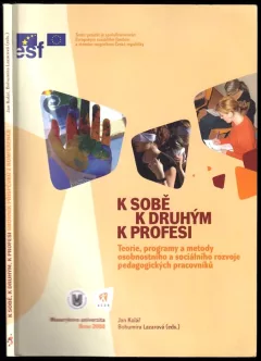 K sobě, k druhým, k profesi