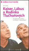 Kaiser, Lábus a rodinka Tlučhořových