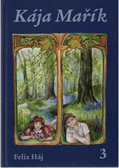 Kája Mařík. Kniha 3. Díl VI.-VII.