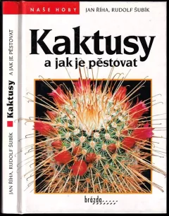 Kaktusy a jak je pěstovat