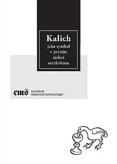 Kalich jako symbol v prvním století utrakvismu
