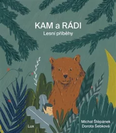 KAM a RÁDI - Lesní příběhy