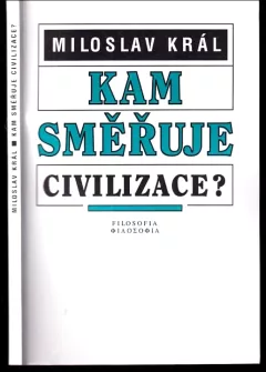 Kam směřuje civilizace?