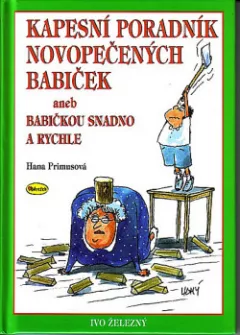 Kapesní poradník novopečených babiček aneb Babičkou snadno a rychle