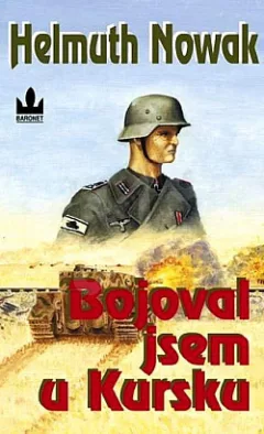 Bojoval jsem u Kursku