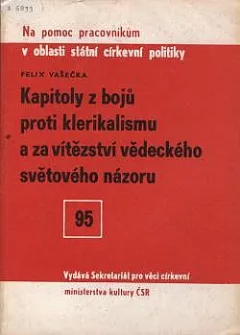 Kapitoly z bojů proti klerikalismu a za vítězství vědeckého světového názoru