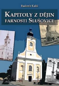 Kapitoly z dějin farnosti Slušovice