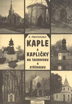 Kaple a kapličky na Tachovsku a Stříbrsku