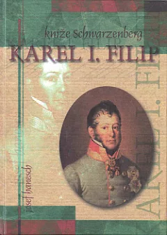 Karel I. Filip kníže Schwarzenberg, polní maršál