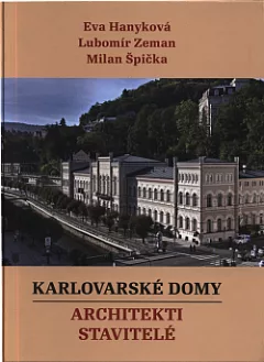 Karlovarské domy: Architekti, stavitelé