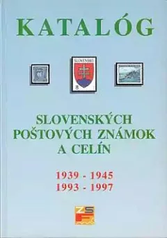 Katalóg slovenských poštových známok a celín  1939 - 1945, 1993-1997