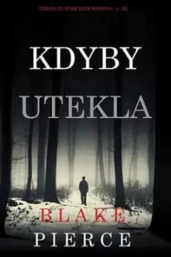 Kdyby utekla