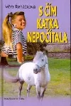S čím Katka nepočítala