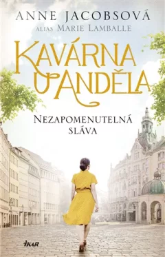 Kavárna U Anděla: Nezapomenutelná sláva