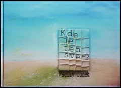 Kde je ten svět?