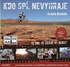 Kdo spí, nevyhraje - První český účastník v cíli nejdelšího cyklistického závodu světa