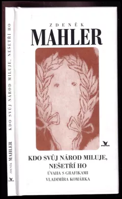 Kdo svůj národ miluje, nešetří ho