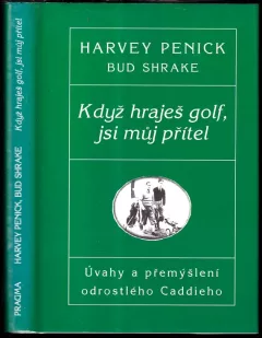 Když hraješ golf, jsi můj přítel
