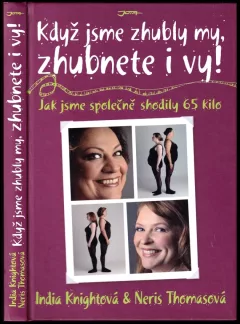 Když jsme zhubly my, zhubnete i vy!