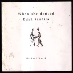 Když tančila : When she danced