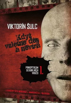 Když vzlétne děs a nevíra - Panoptikum sexuálních vražd 1.