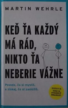 Keď ťa každý má rád, nikto ťa neberie vážne