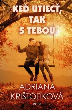 Keď utiecť, tak s tebou