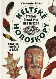 Keltské horoskopy: Stromy říkají více než hvězdy