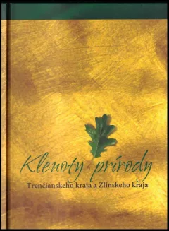 Klenoty prírody Trenčianského kraja a Zlínskeho kraja