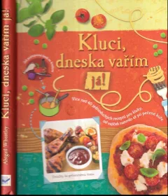 Kluci, dneska vařím já!