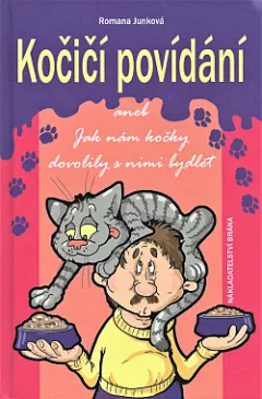 Kočičí povídání aneb Jak nám kočky dovolily s nimi bydlet