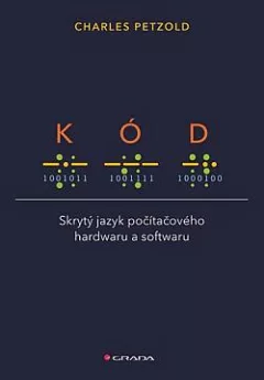 Kód: Skrytý jazyk počítačového hardwaru a softwaru