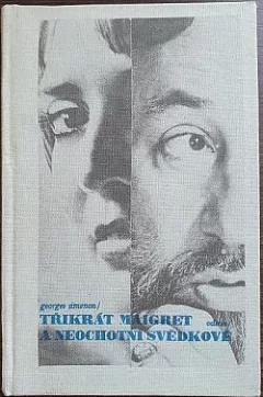 Třikrát Maigret a neochotní svědkové
