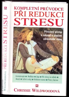 Kompletní průvodce při redukci stresu