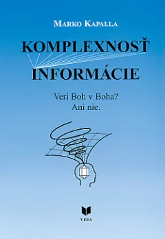 Komplexnosť informácie: Verí Boh v Boha? Ani nie