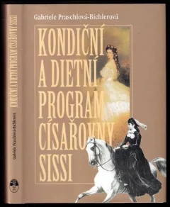 Kondiční a dietní program císařovny Sissi