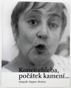 Konec chleba, počátek kamení-